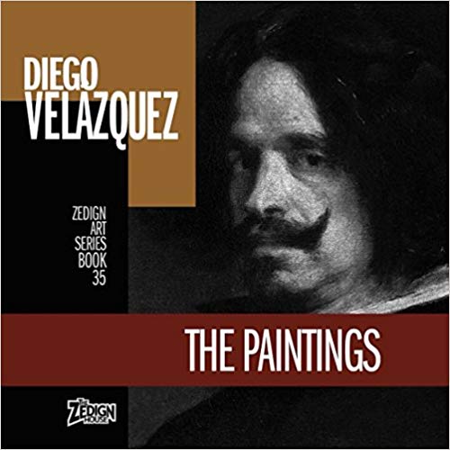 Diego Velázquez - The Paintings (Zedign Art Series)